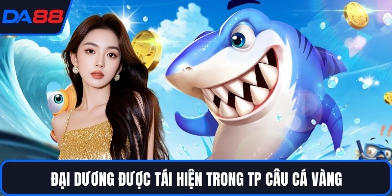 TP Câu Cá Vàng - Kho Vũ Khí Triệu Xu Chỉ Có Tại DA88 - Zogo