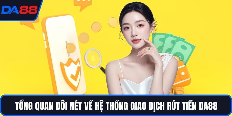 Rút Tiền DA88 Siêu Tốc – Hướng Dẫn Nhận Nhanh Và An Toàn - Zogo